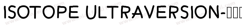 Isotope UltraVersion字体转换